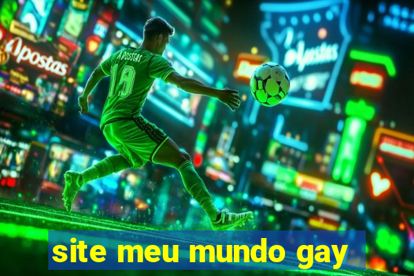 site meu mundo gay